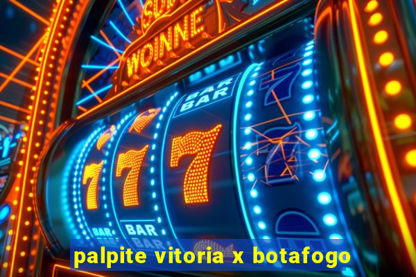 palpite vitoria x botafogo